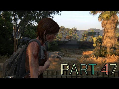 THE LAST OF US 2 Walkthrough Gameplay Part 47 - CROTALE (Last of Us Part 2)