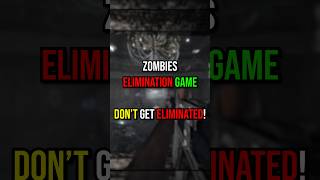 Don't Get ELIMINATED! - Zombie Elimination Game (#8)
