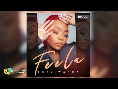 Skye Wanda - Feela (Official Audio)