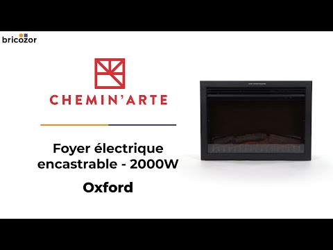 Foyer électrique - encastrable - Oxford CHEMIN' ARTE