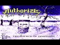 Authorize The Source Of Dominion 1991 Full Album