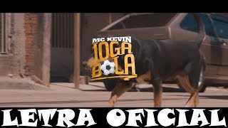 MC Kevin - Joga Bola (LETRA)