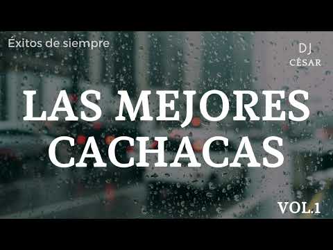 🔻LAS MEJORES CACHACAS🔺 DEL RECUERDO 🎶