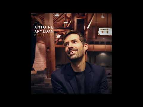 Antoine Armedan - "C'est toi" (audio officiel)