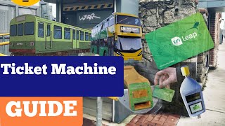 How to use Irish Rail Ticket Machines | Step By Step Guide for tourists.