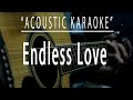 Endless Love Acoustic Karaoke Diana Ross Lionel Richie