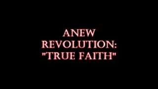 ANew Revolution - True Faith (HQ)