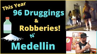 Medellin Druggings are out of control- Are you still going?| Colombia | Cartagena