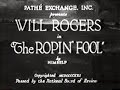 The Ropin' Fool (complete 1922 silent film with Will Rogers)