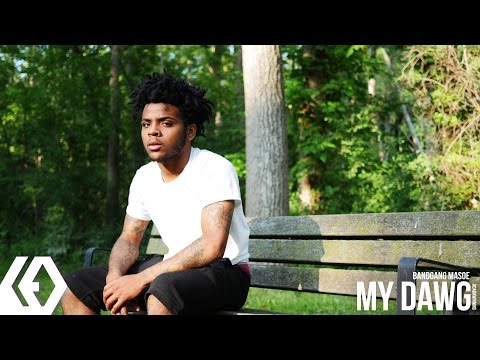 Bandgang Masoe - "My Dawgs" #DaDaWinning
