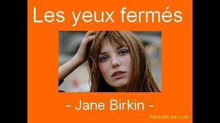 Karaoké Les yeux fermés Jane Birkin