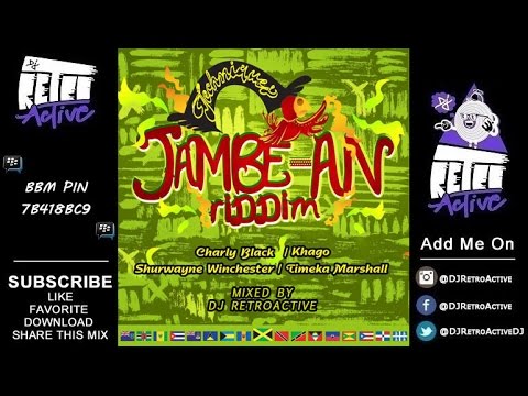 DJ RetroActive - Jambe-An Riddim Mix [Techniques Records] July 2014
