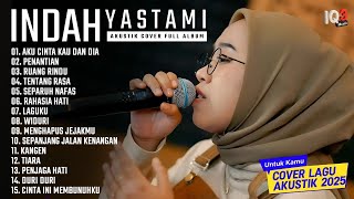 Download lagu INDAH YASTAMI FULL ALBUM I SEPANJANG JALAN KENANGAN - WIDURI I COVER AKUSTIK TERBAIK 2025 mp3