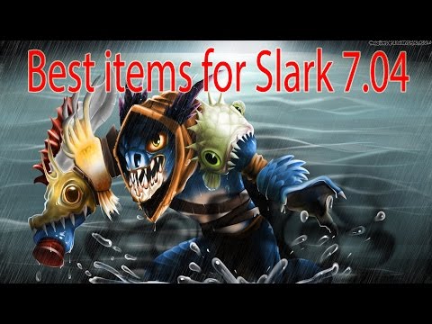The best items for Slark in patch 7.04
