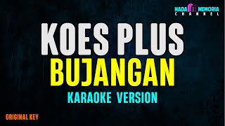 Download lagu Koes Plus - Bujangan (Karaoke Version) mp3