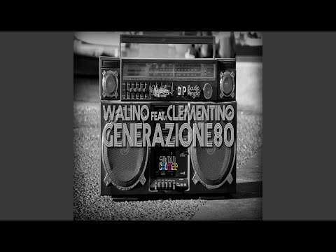 Generazione 80 (feat. Clementino)