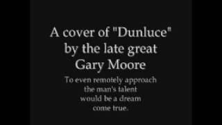 A cover of "Dunluce" by the late great Gary Moore