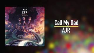 AJR - Call My Dad