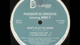 Passion in Groove featuring Amily - Don't Play So Hard - StefanoVenditti Mix