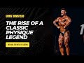 Chris Bumstead The Rise Of A Classic Physique Legend Chrisbumstead Mrolympia ChrisBumstead