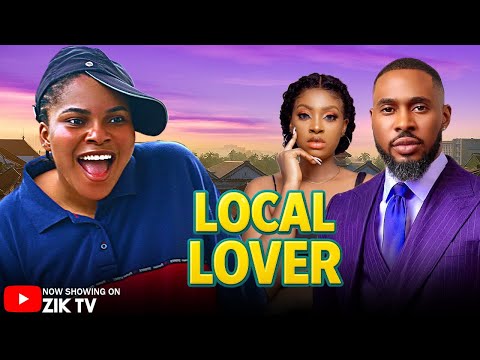 LOCAL LOVER - SARIAN MARTIN, MIRACLE GODWIN, CHRIS OKAGBUE #trending #movie #nollywood