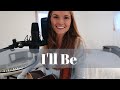 "I'll Be" (Edwin McCain) acoustic cover by Samantha Taylor