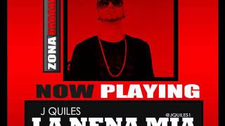 J Quiles - La Nena Mia (ZonaUrbanaHD)
