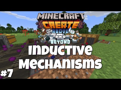 Minecraft Create Above and Beyond "Inductive Mechanisms" Episode 7