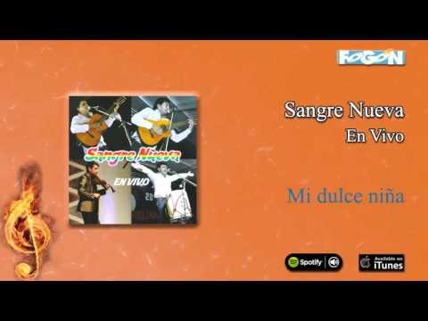 Sangre Nueva / En vivo - Mi dulce niña