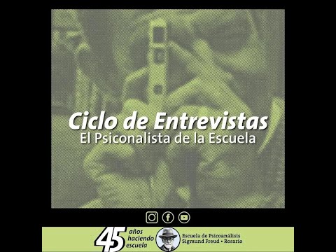 Diego H. Castaño - CICLO DE ENTREVISTAS: el psicoanalista de la Escuela