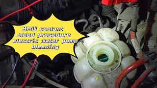 BMW X5 coolant bleed procedure electric water pump bleeding