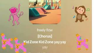 LYRICS: THE KID ZONE HQ CELEBRATION SONG.