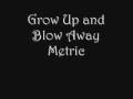 Grow Up and Blow Away - Metric 