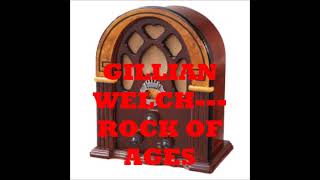 GILLIAN WELCH   ROCK OF AGES