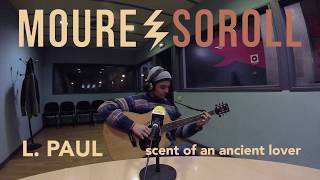 L. PAUL - scent of an ancient lover - 27/02/18