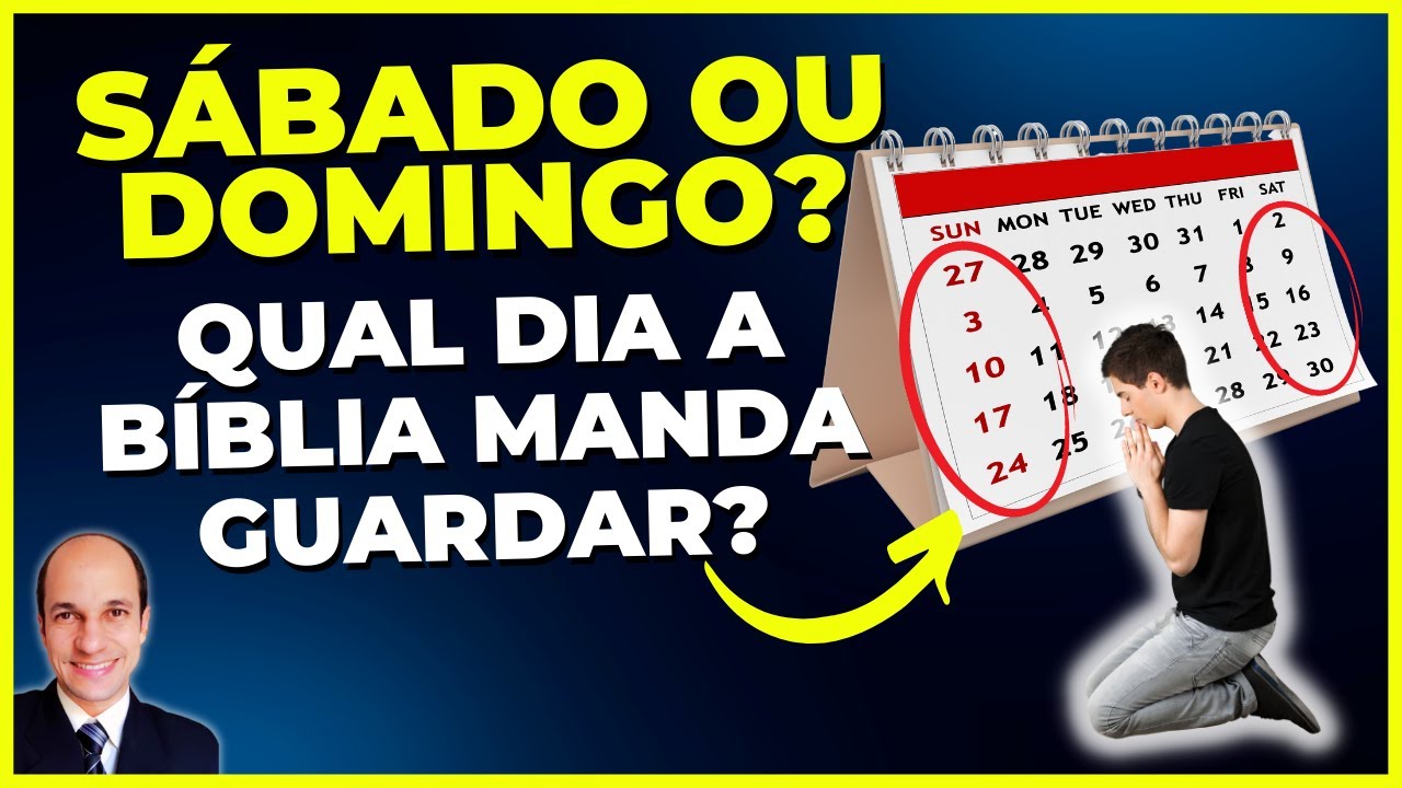 SÁBADO OU DOMINGO? Uma análise clara e objetiva sobre QUAL DIA a Bíblia manda guardar!
