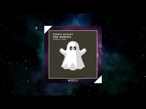 Trance Reserve - The Ghosts (Extended Mix) [2ROCK RECORDINGS]