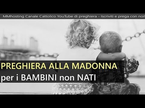 PRAYER TO OUR LADY FOR UNBORN CHILDREN