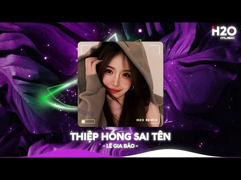 Thiệp Hồng Sai Tên Remix, Em Viết Thiệp Hồng Tên Em Thì Đúng Remix🎼Nhạc Remix TikTok Hay 2026