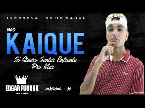 Mc Kaique -  Só Quero Sentar Enfrente Pro Mar ♫♪ ' ( Lançamento 2014 )