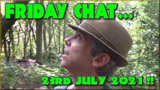 Friday Chat - Back out with the bugs and fauna