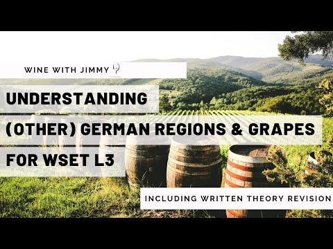 Understanding the Other German Regions and Grape Varieties for WSET L3 with working written question