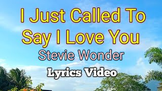 I Just Called To Say I Love You - Stevie Wonder (Lyrics Video)