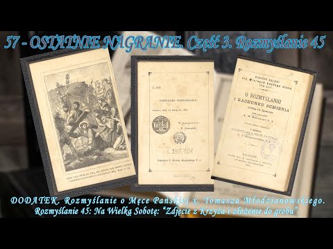 "O rozmyślaniu i rachunku sumienia". Ks. Morawski. Część 3. Rozmyślanie 45: NA WIELKĄ SOBOTĘ (#57)