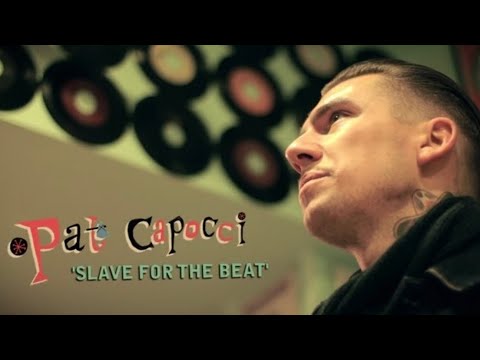 'SLAVE FOR THE BEAT' - Pat Capocci
