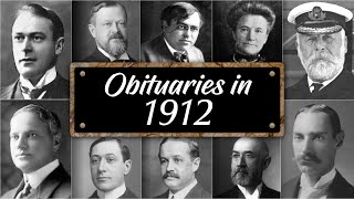Obituary: Famous Faces WE LOST in 1912