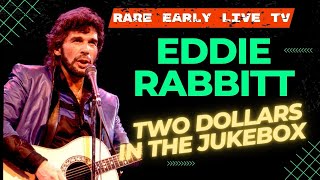 Eddie Rabbit &quot;TWO DOLLARS IN THE JUKEBOX&quot;  1977 on the Ronnie Prophet Show