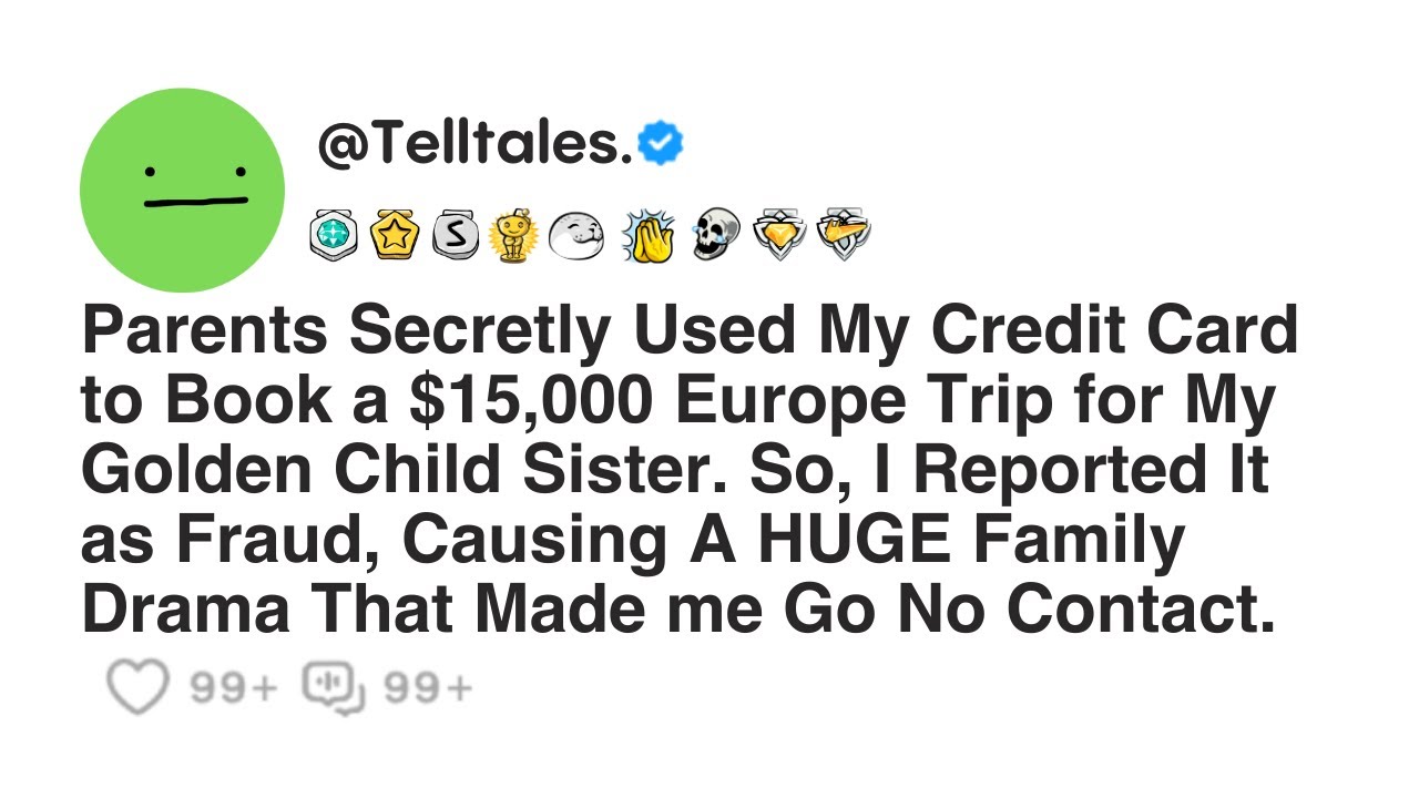 Parents Secretly Used My Credit Card to Book a $15,000 Europe Trip for My Golden Child Sister...