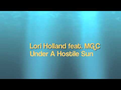 Lori Holland feat. MGC - Under A Hostile Sun