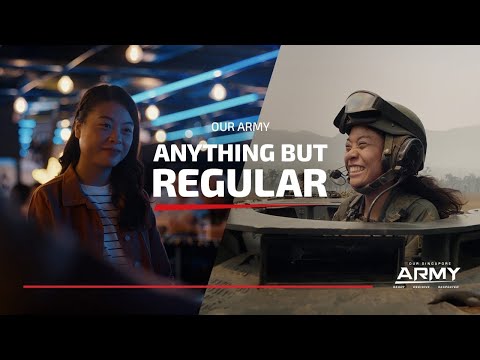 We’re Anything But Regular. We’re the Singapore Army.
